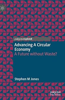 Advancing A Circular Economy: A Future Without Waste?