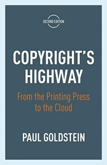 Copyright’s Highway: From The Printing Press To The Cloud