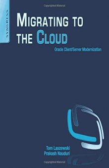 Migrating to the Cloud: Oracle Client/Server Modernization