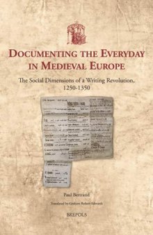 Documenting The Everyday In Medieval Europe: The Social Dimensions of a Writing Revolution 1250-1350: 42