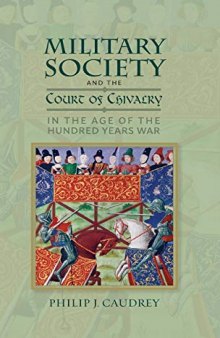 Military Society and the Court of Chivalry in the Age of the Hundred Years War: 46