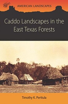 Caddo Landscapes in the East Texas Forests