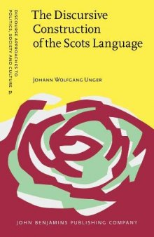 The Discursive Construction of the Scots Language: Education, Politics and Everyday Life