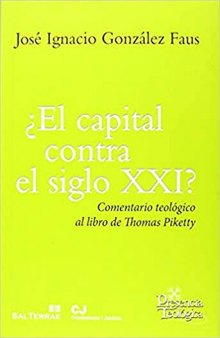 ¿El capital contra el siglo XXI?: comentario teológico al libro de Thomas Piketty