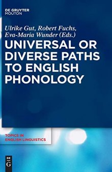 Universal or Diverse Paths to English Phonology