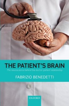 The Patient's Brain: The neuroscience behind the doctor-patient relationship