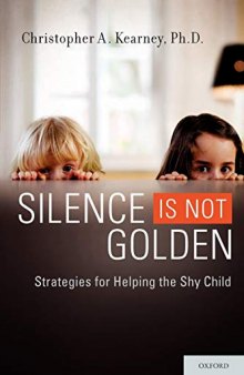 Silence is Not Golden: Strategies for Helping the Shy Child