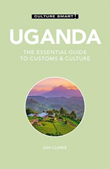 Uganda: The Essential Guide to Customs & Culture