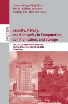 Security, Privacy, and Anonymity in Computation, Communication, and Storage: Proceedings of the SpaCCS 2020 International Workshops Nanjing, China, December 18–20, 2020