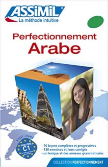 Assimil Perfectionnement Arabe - advanced Arabic for French speakers book (French Edition)