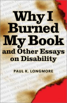 Why I Burned My Book: And Other Essays on Disability