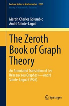 The Zeroth Book of Graph Theory: An Annotated Translation of Les Réseaux (ou Graphes)—André Sainte-Laguë