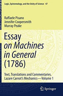 Essay on Machines in General (1786): Text, Translations and Commentaries. Lazare Carnot's Mechanics