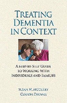 Treating Dementia in Context: A Step-by-Step Guide to Working with Individuals and Families