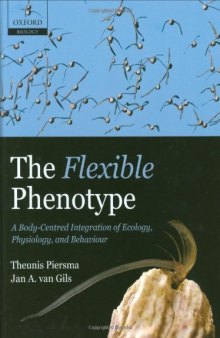 The Flexible Phenotype: A Body-Centred Integration of Ecology, Physiology, and Behaviour
