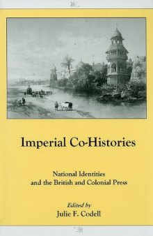 Imperial Co-Histories: National Identities and the British and Colonial Press