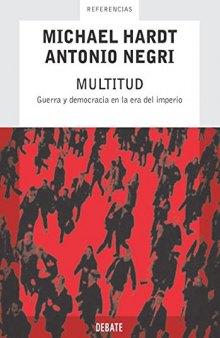 Multitud : guerra y democracia en la era del Imperio