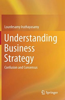 Understanding Business Strategy: Confusion And Consensus