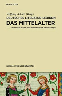 Deutsches Literatur-Lexikon. Das Mittelalter. Bd. 4. Lyrik und Dramatik