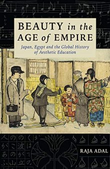 Beauty in the Age of Empire: Japan, Egypt, and the Global History of Aesthetic Education