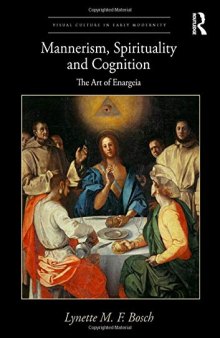 Mannerism, Spirituality and Cognition: The Art Of Enargeia
