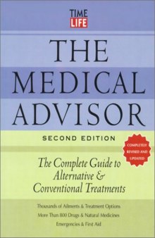 The Medical Advisor: The Complete Guide to Alternative and ConventionalTreatments