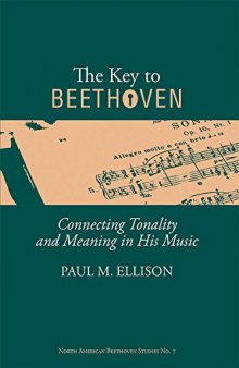 The Key to Beethoven: Connecting Tonality and Meaning in His Music