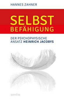 Selbstbefähigung: Der psychophysische Ansatz Heinrich Jacobys