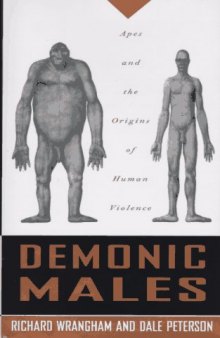 Demonic Males - Apes and Origins of Human Violence