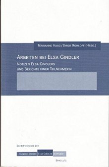 Arbeiten bei Elsa Gindler: Notizen Elsa Gindlers und Berichte einer Teilnehmerin