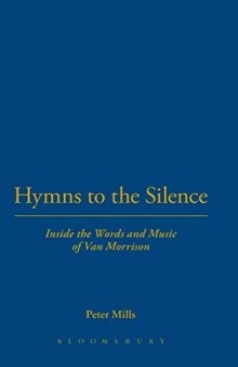 Hymns to the silence : inside the words and music of Van Morrison