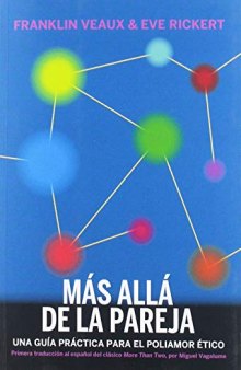 Más allá de la pareja: Una guía práctica para el poliamor ético (La pasión de Mary Read) (Spanish Edition)