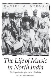 The Life of Music in North India: The Organization of an Artistic Tradition