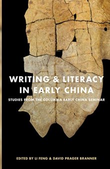 Writing and Literacy in Early China: Studies from the Columbia Early China Seminar