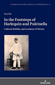 In the Footsteps of Harlequin and Pulcinella; Cultural Mobility and Localness of Theatre