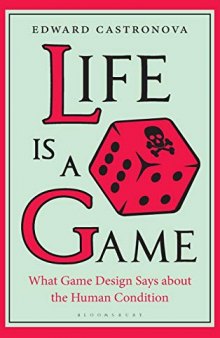 Life Is a Game: What Game Design Says About the Human Condition