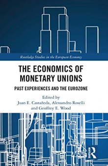 The Economics of Monetary Unions: Past Experiences and the Eurozone