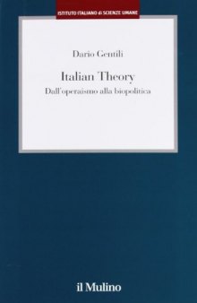 Italian Theory. Dall'operaismo alla biopolitica