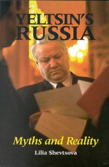 Yeltsin's Russia: Myths And Reality