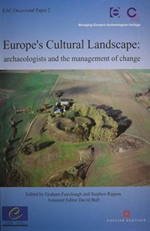 Europe's Cultural Landscape: Archaeologists and the Management of Change