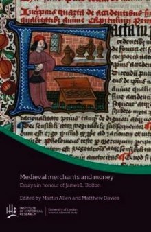 Medieval Merchants and Money: Essays in Honour of James L. Bolton