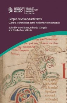 People, Texts and Artefacts: Cultural Transmission in the Medieval Norman Worlds