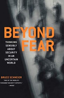 Beyond Fear: Thinking Sensibly About Security In An Uncertain World