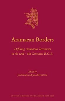 Aramaean Borders: Defining Aramaean Territories in the 10th   8th Centuries B.C.E.
