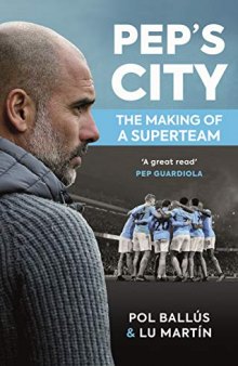 Pep's City: The Making of a Superteam