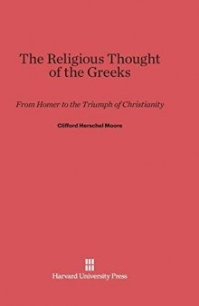 The Religious Thought of the Greeks: From Homer to the Triumph of Christianity
