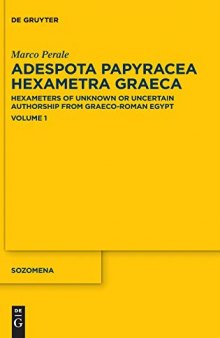 Adespota Papyracea Hexametra Graeca (APHex I): Hexameters of unknown or uncertain authorship from Graeco-Roman Egypt