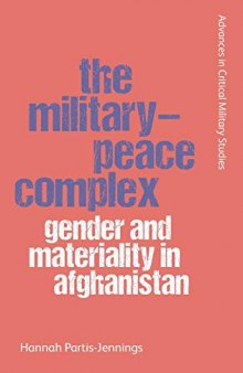 The Military-Peace Complex: Gender and Materiality in Afghanistan