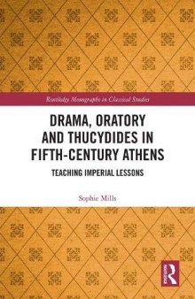 Drama, Oratory and Thucydides in Fifth-Century Athens: Teaching Imperial Lessons
