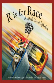 R Is for Race: A Stock Car Alphabet